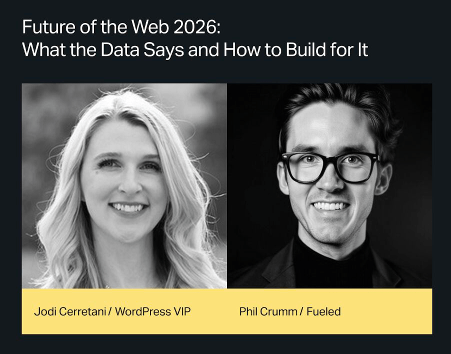 A graphic with the webinar title, "Future of the Web 2026: What the Data Says and How to Build for It", with Jodi and Phil's headshots below.